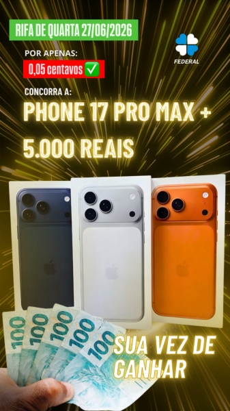 IPHONE 17 PRO MAX + 5.000 REAIS 